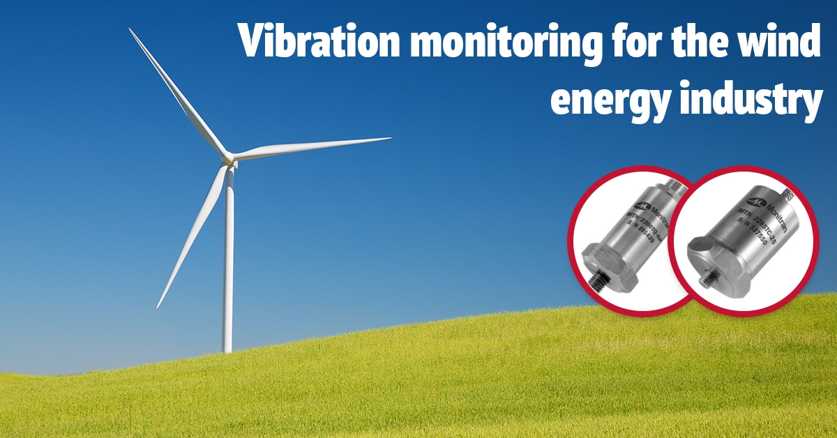Vibration Monitoring for the wind industry Vibration Monitoring for the wind industry